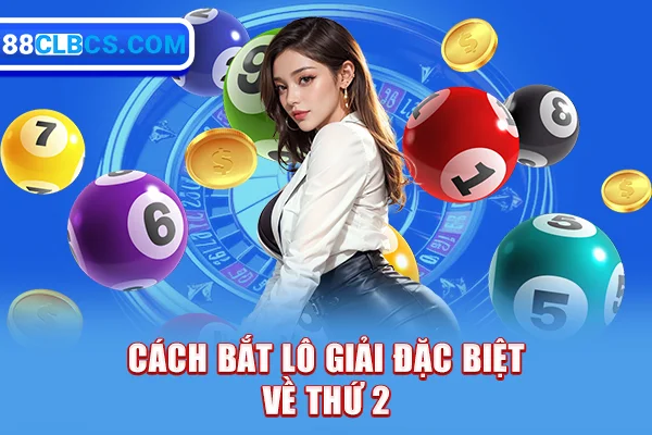 Cách bắt lô giải đặc biệt về thứ 2