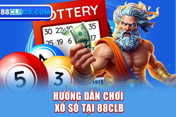 Hướng dẫn chơi xổ số tại 88CLB