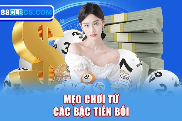 Mẹo chơi bạch thủ lô từ các bậc tiền bối ở 88CLB