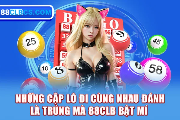 Những cặp lô đi cùng nhau