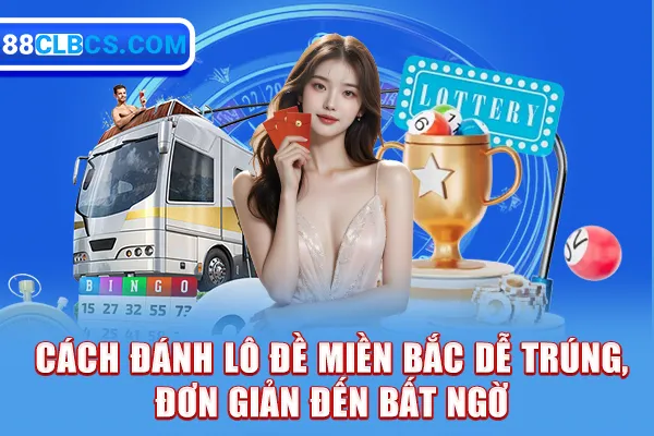 Cách đánh lô đề miền Bắc