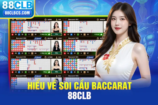 Hiểu về soi cầu Baccarat 88CLB